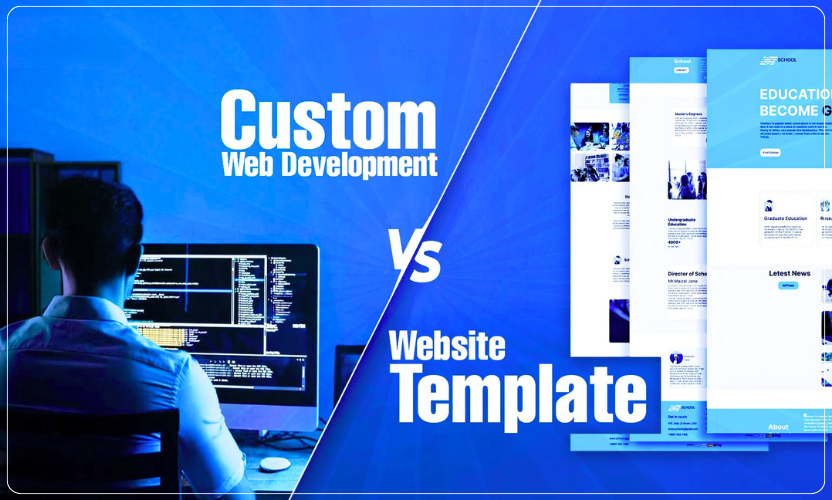 Custom Web Development vs Template Solutions