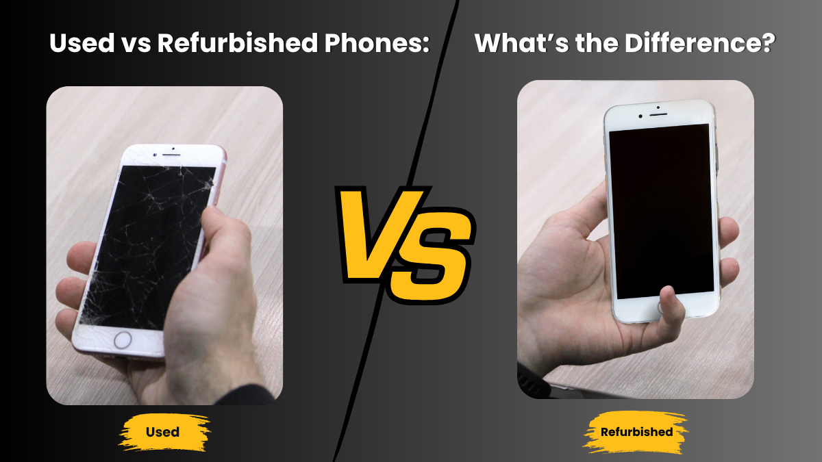 Used phone and refurbished phone side by side showing key differences before buying