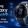 Samsung Galaxy Watch9: Features, Price and Release Date